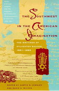 The Southwest in the American Imagination: The Writings of Sylvester Baxter, 1881-1889