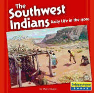 The Southwest Indians: Daily Life in the 1500s