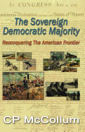 The Sovereign Democratic Majority: Reconquering the American Frontier