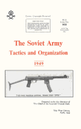 The Soviet Army: Tactics and Organization 1949