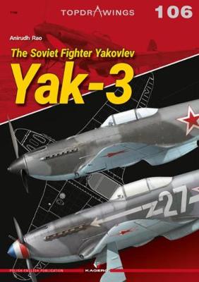 The Soviet Fighter Yakovlev Yak-3 - Rao, Anirudh