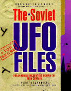 The Soviet UFO Files: Paranormal Encounters Behind the Iron Curtain