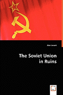 The Soviet Union in Ruins