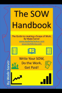 The Sow Handbook: The Guide to Creating a Scope of Work.