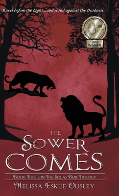 The Sower Comes: Book Three in the Solas Beir Trilogy - Ousley, Melissa Eskue, and Meehan, Laura (Editor), and Moore, C E (Editor)