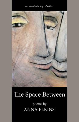 The Space Between - Elkins, Anna