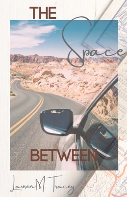 The Space Between - Tracey, Lauren M