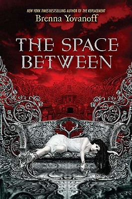 The Space Between - Yovanoff, Brenna