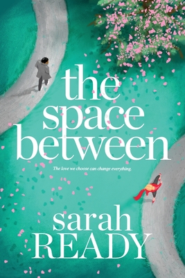 The Space Between - Ready, Sarah