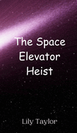 The Space Elevator Heist