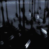 The Spaces in Between - John Surman
