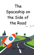 The Spaceship on the Side of the Road