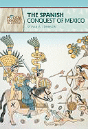 The Spanish Conquest of Mexico