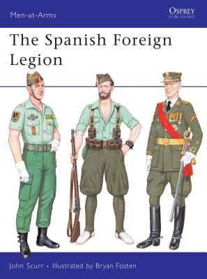 The Spanish Foreign Legion - Scurr, John