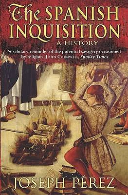 The Spanish Inquisition: A History - Perez, Joseph