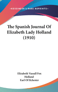 The Spanish Journal Of Elizabeth Lady Holland (1910)