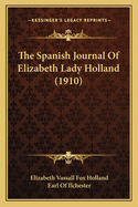 The Spanish Journal Of Elizabeth Lady Holland (1910)