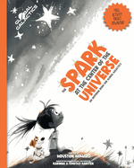 The Spark at the Center of the Universe: An Inspiring Book for Global Galactics