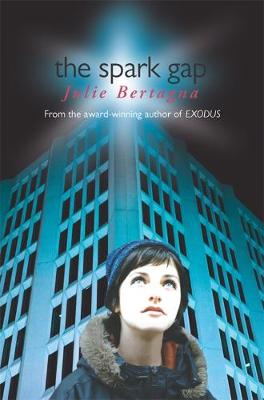 The Spark Gap - Bertagna, Julie