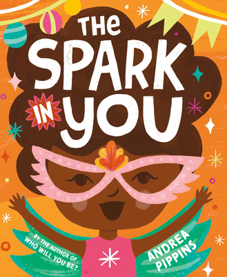 The Spark in You - Pippins, Andrea