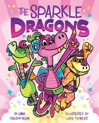 The Sparkle Dragons - Berne, Emma Carlson