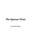 The Spartan Twins - Perkins, Lucy Fitch