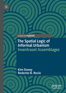 The Spatial Logic of Informal Urbanism: Inventraset Assemblages