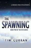 The Spawning: Book Two of the Hive Series