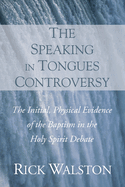 The Speaking in Tongues Controversy