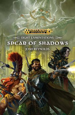 The Spear of Shadows: Volume 1 - Reynolds, Josh, Mr.