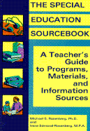 The Special Education Sourcebook: A Teacher's Guide to Programs, Materials, and Information Sources