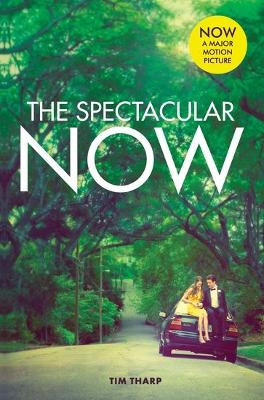 The Spectacular Now - Tharp, Tim