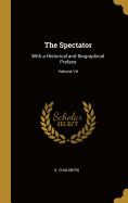 The Spectator: With a Historical and Biographical Preface; Volume VII