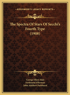 The Spectra of Stars of Secchi's Fourth Type (1908)