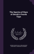 The Spectra of Stars of Secchi's Fourth Type