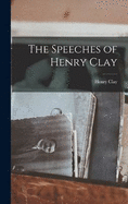 The Speeches of Henry Clay