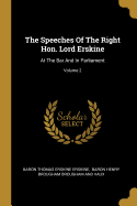 The Speeches Of The Right Hon. Lord Erskine: At The Bar And In Parliament; Volume 2