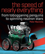 The Speed of Nearly Everything: From Tobogganing Penguins to Spinning Neutron Stars