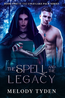 The Spell and the Legacy - Tyden, Melody