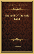 The Spell of the Holy Land