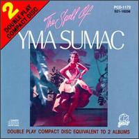The Spell of Yma Sumac - Yma Sumac