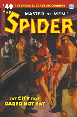 The Spider #49: The City That Dared Not Eat - Stockbridge, Grant, and Rogers, Wayne