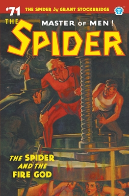 The Spider #71: The Spider and the Fire God - Stockbridge, Grant, and Page, Norvell W, and Howitt, John Newton