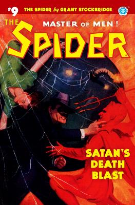 The Spider #9: Satan's Death Blast - Page, Norvell W, and Stockbridge, Grant