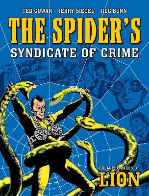 The Spider's Syndicate of Crime - Cowan, George, and Bunn, Reg, and Siegel, Jerry