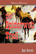 The Spiderweb Trail