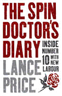 The Spin Doctor's Diary: Inside Number 10 with New Labour