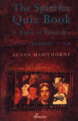 The Spinifex Quiz Book - Hawthorne, Susan, PhD