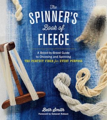 The Spinner's Book of Fleece - Smith, Beth