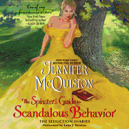 The Spinster's Guide to Scandalous Behavior: The Seduction Diaries